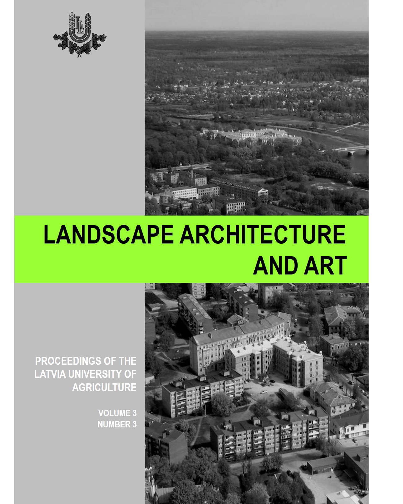 					View Vol. 3 No. 3 (2013): Proceedings of the Latvia University of Agriculture "Landscape Architecture and Art", Volume 3, Number 3
				